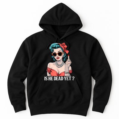 Is He Dead Yet Hoodie