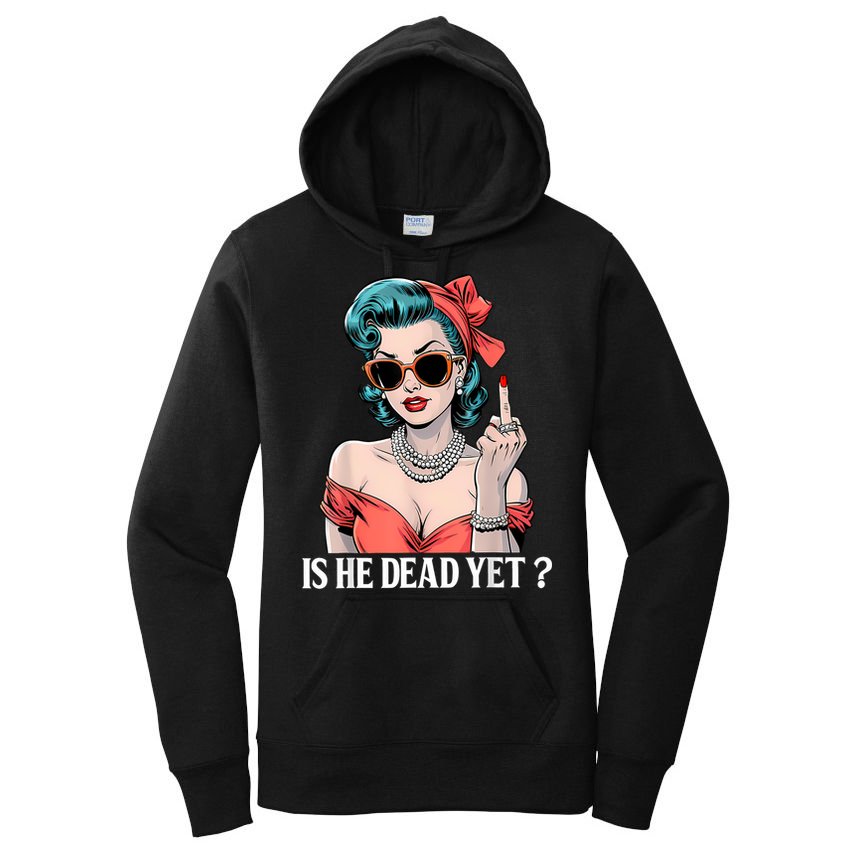 Is He Dead Yet Women's Pullover Hoodie