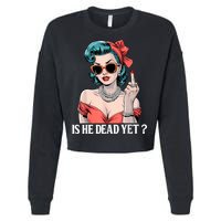 Is He Dead Yet Cropped Pullover Crew