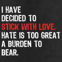 I Have Decided To Stick With Love. Hate Is Too 15oz Campfire Ceramic Mug