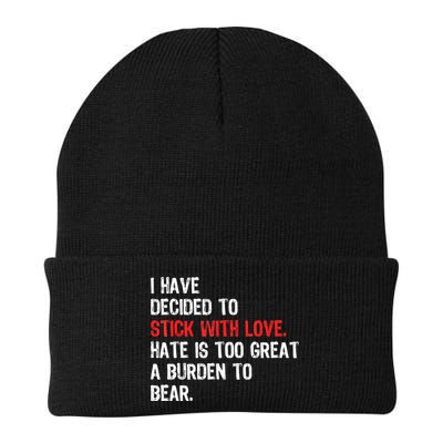 I Have Decided To Stick With Love. Hate Is Too Beanie
