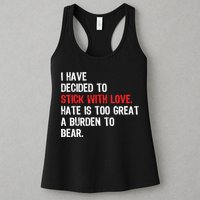 I Have Decided To Stick With Love. Hate Is Too Womens Tank Top