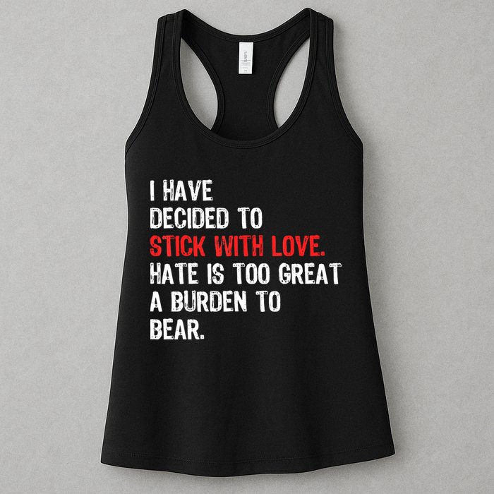 I Have Decided To Stick With Love. Hate Is Too Womens Tank Top