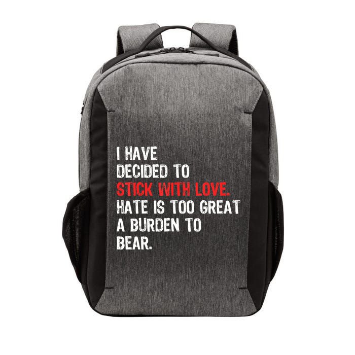 I Have Decided To Stick With Love. Hate Is Too Vector Backpack