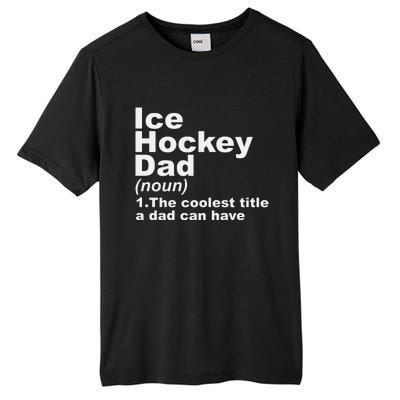 Ice Hockey Dad Definition Funny Sports Gift Fathers Day Tall Fusion ChromaSoft Performance T-Shirt