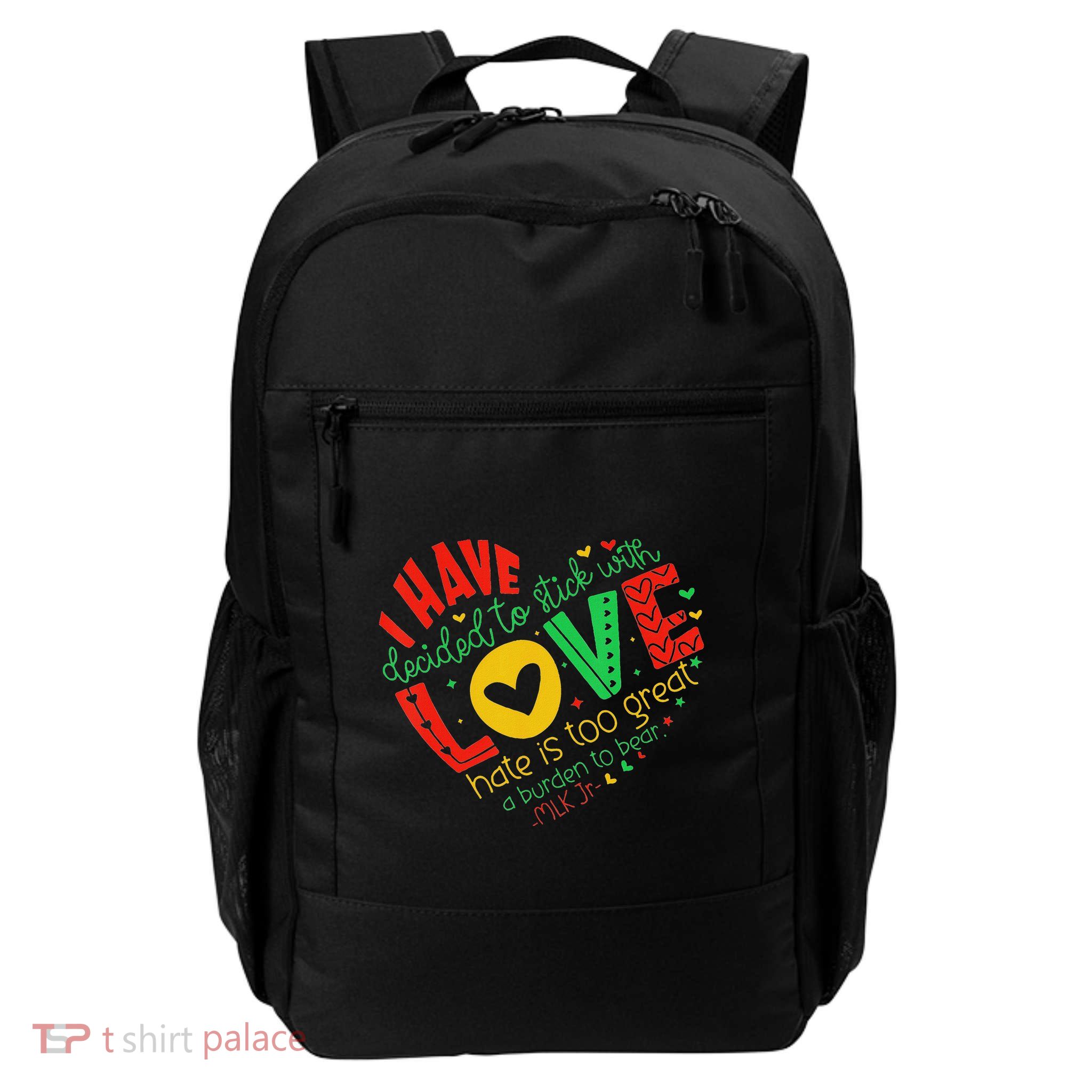 I Have Decided To Stick With Love Mlk Black History Month Backpack