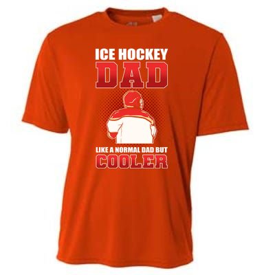 Ice Hockey Dad Like Normal Dad But Cooler Gift Cooling Performance Crew T-Shirt