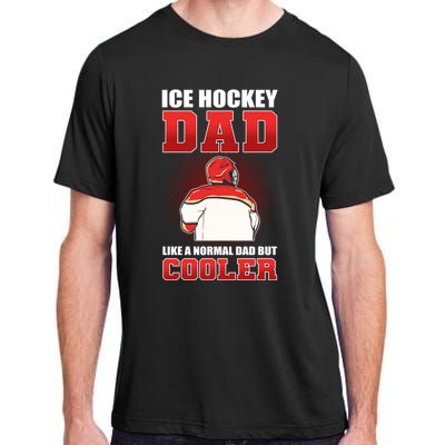 Ice Hockey Dad Like Normal Dad But Cooler Gift Adult ChromaSoft Performance T-Shirt