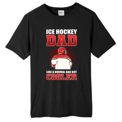 Ice Hockey Dad Like Normal Dad But Cooler Gift Tall Fusion ChromaSoft Performance T-Shirt