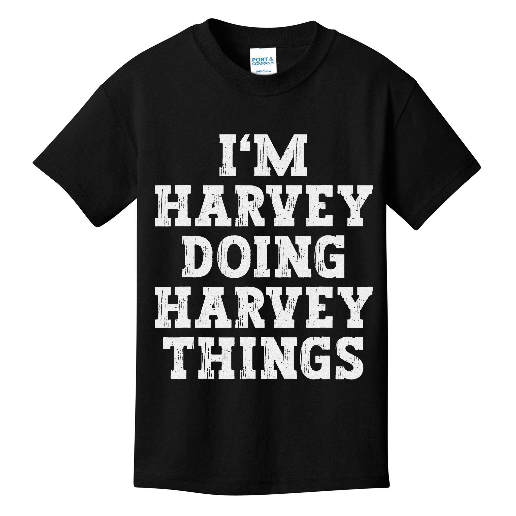 I'm Harvey Doing Harvey Things Funny Name Kids T-Shirt