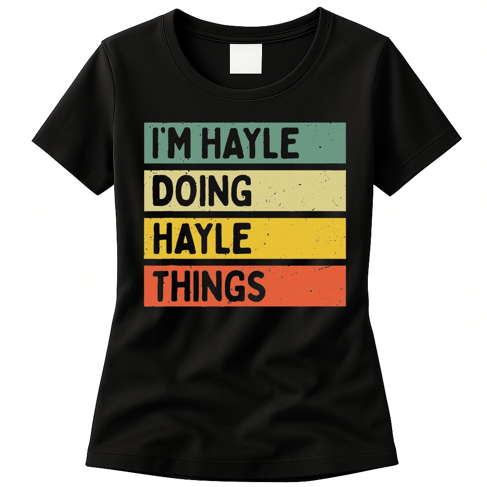I'm Hayle Doing Hayle Things Funny Personalized Quote Womens T-Shirt