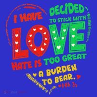 I Have Decided To Stick With Love Mlk T-Shirt