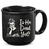 Is He Dead Yet 15oz Campfire Ceramic Mug