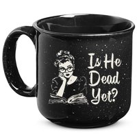 Is He Dead Yet 15oz Campfire Ceramic Mug