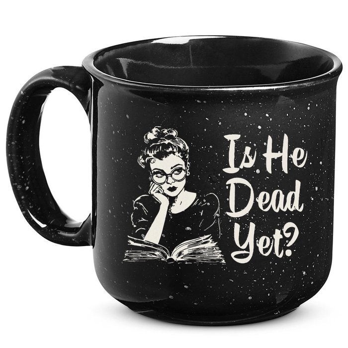 Is He Dead Yet 15oz Campfire Ceramic Mug