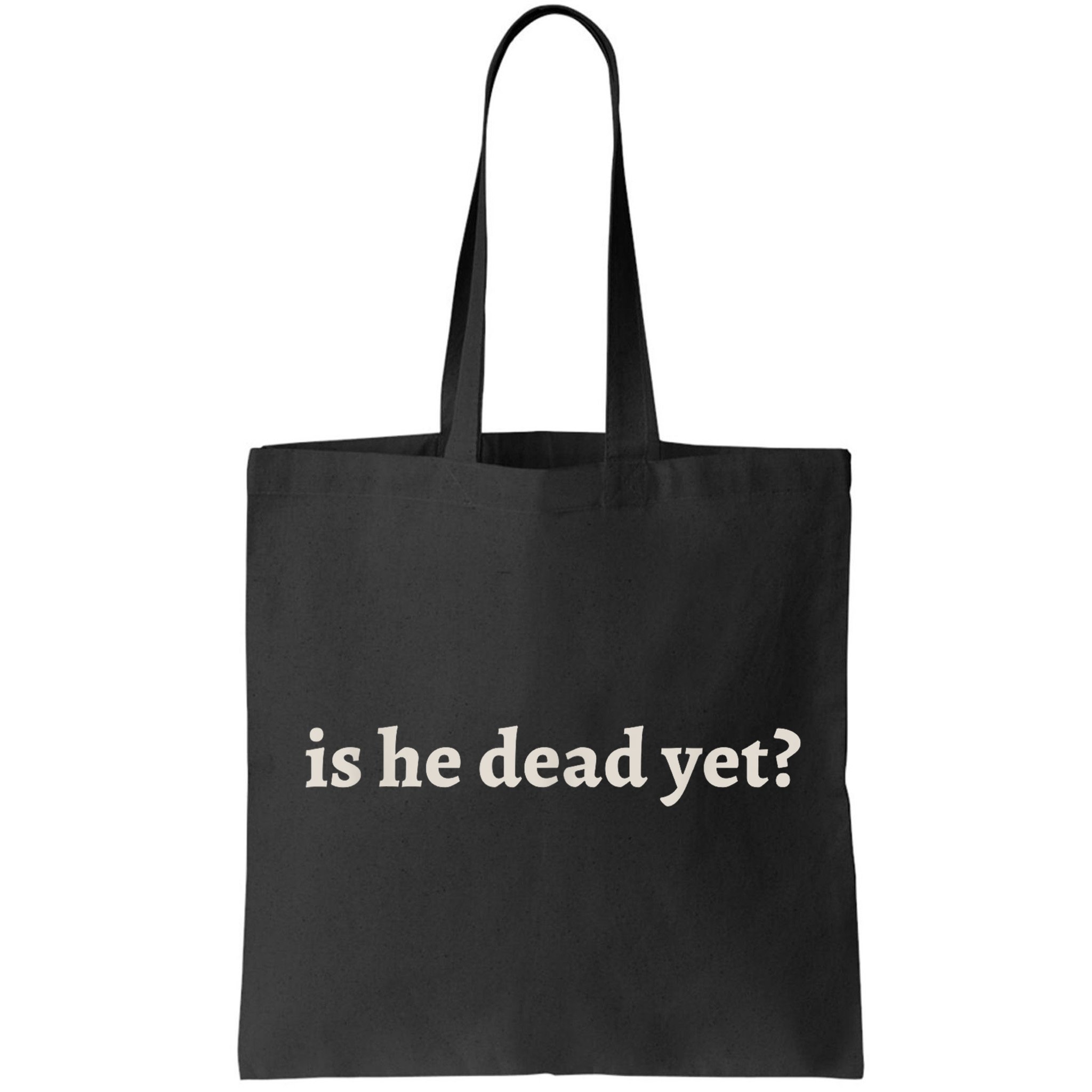 Is He Dead Yet Vintage Bag