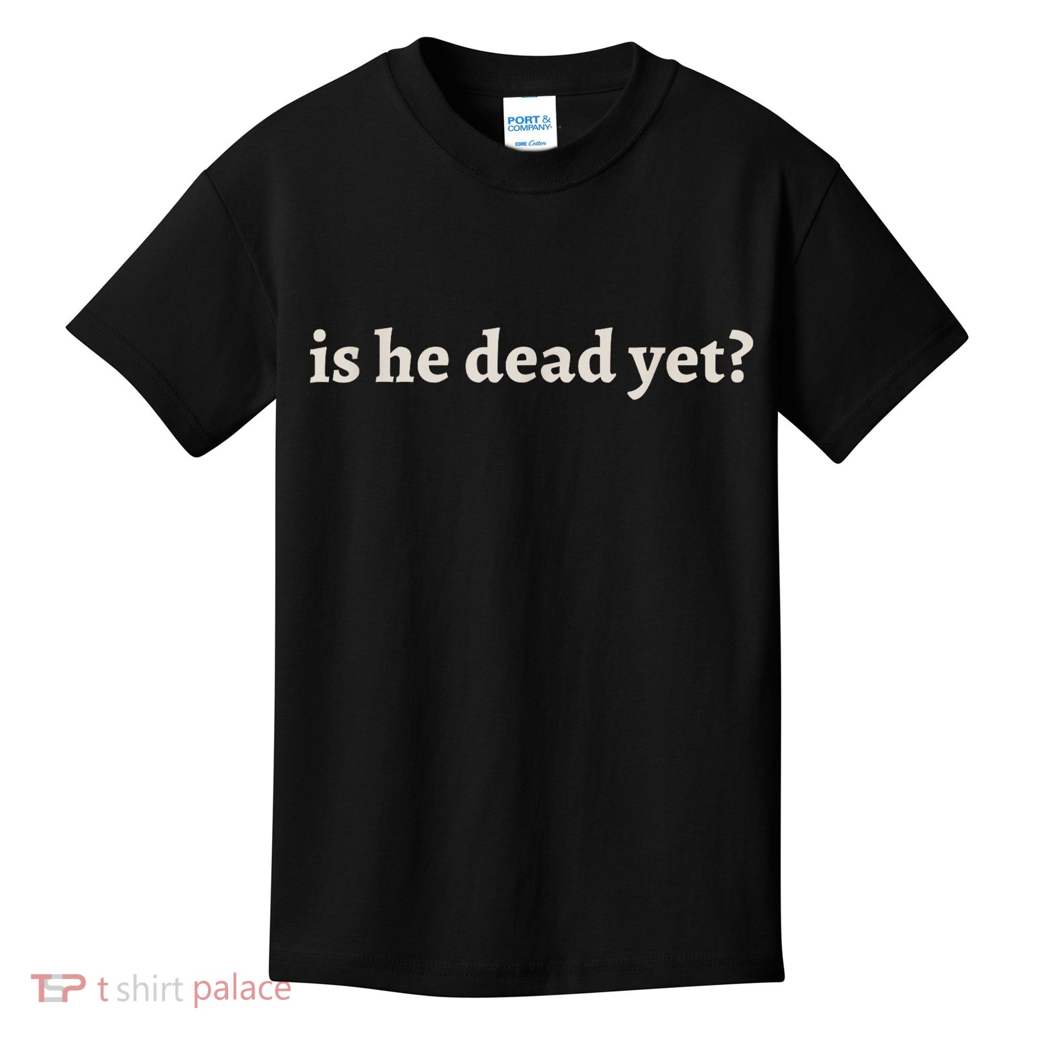 Is He Dead Yet Vintage Kids T-Shirt