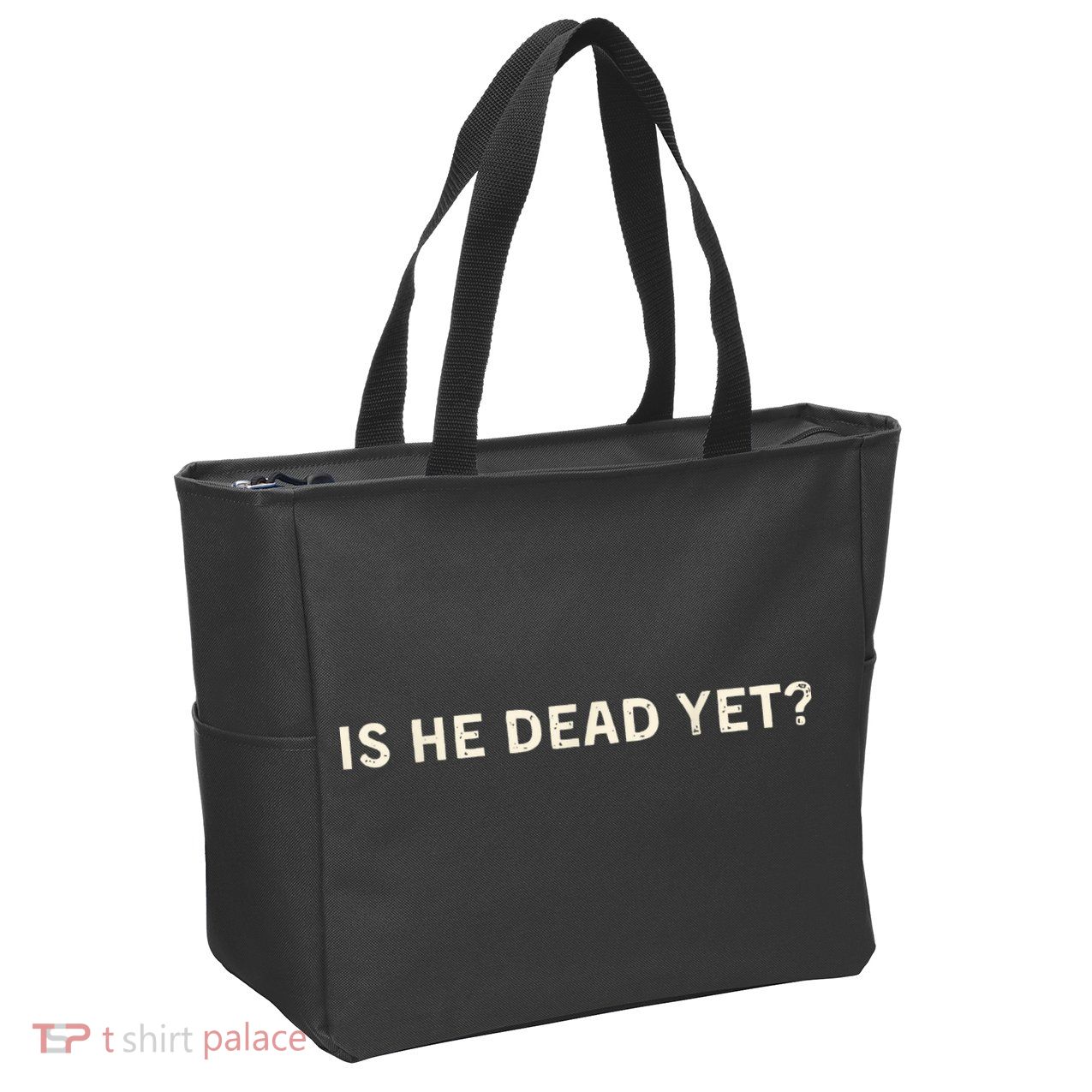 Is He Dead Yet? Zip Tote Bag