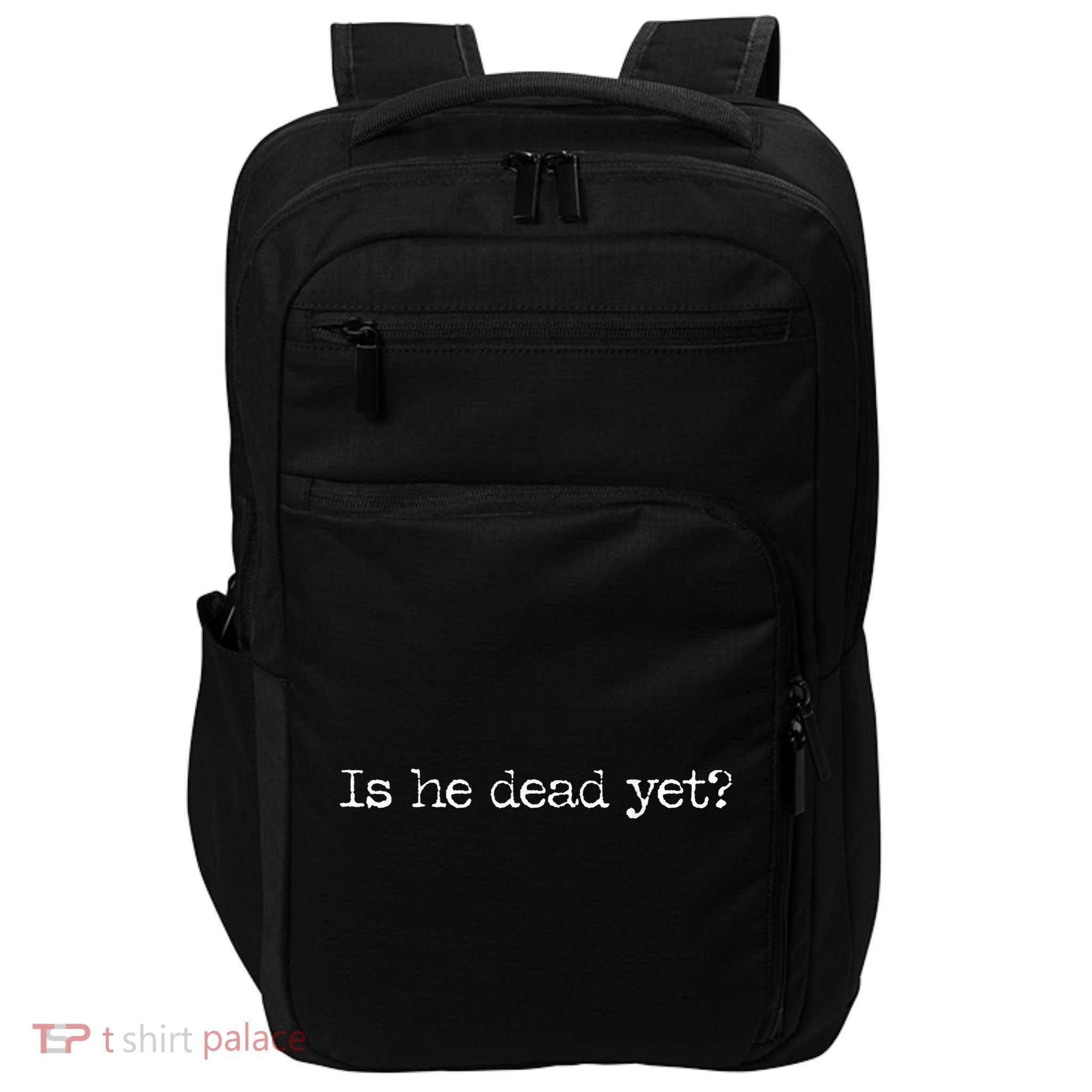 Is He Dead Yet? Impact Tech Backpack
