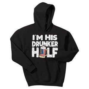 I'M His Drunker Half Beer Couple Matching 4th Of July gift Kids Hoodie