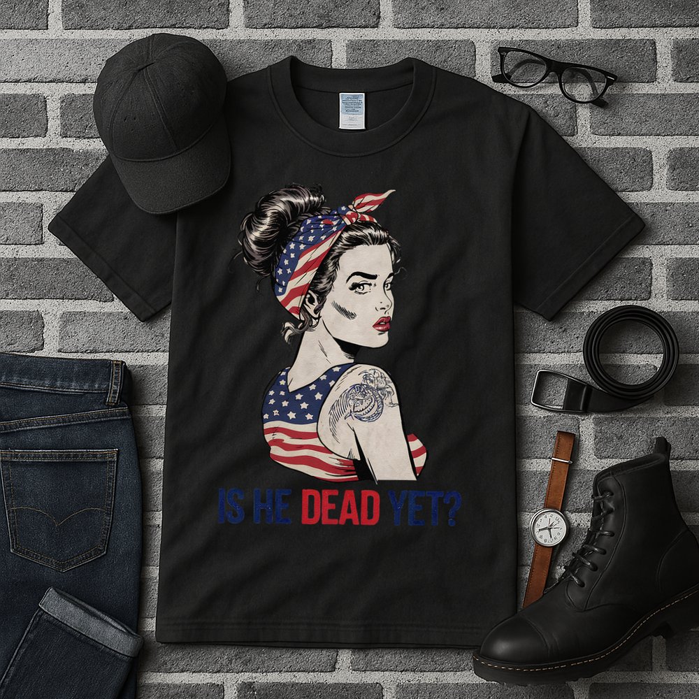 Is He Dead Yet Clothing Usa And Women Tall T-Shirt