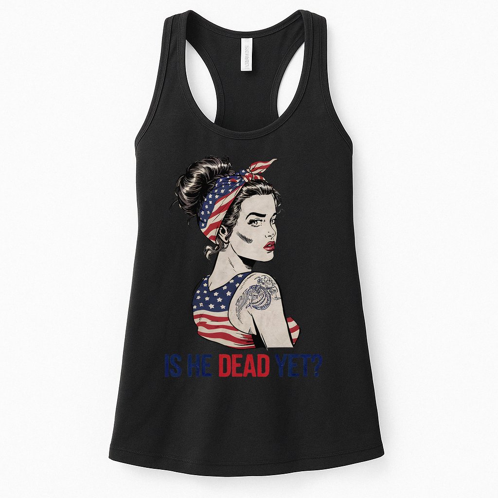 Is He Dead Yet Clothing Usa And Women Womens Tank Top