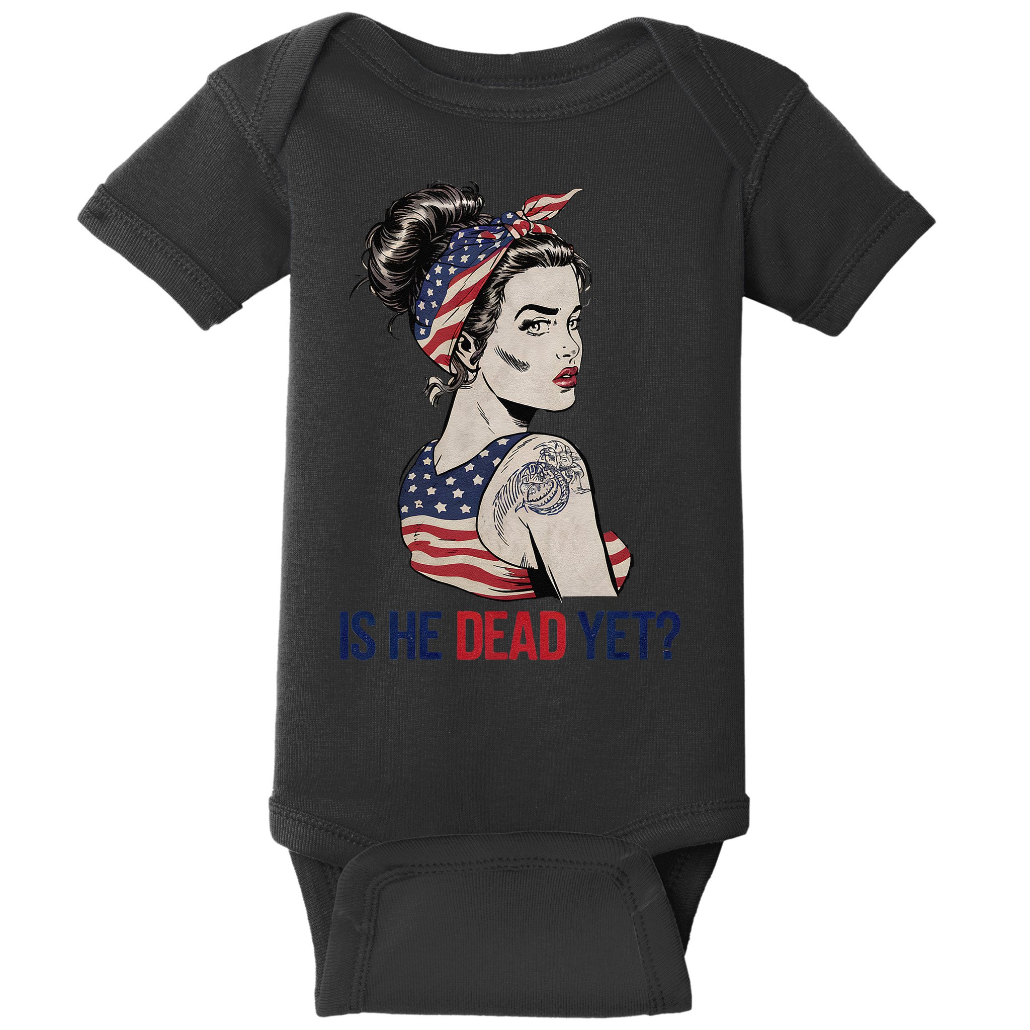 Is He Dead Yet Clothing Usa And Women Baby Bodysuit