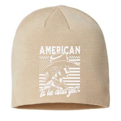 Is He Dead Yet Cowgirl Women Us Flag American For Girl Sustainable Beanie