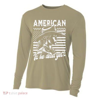 Is He Dead Yet Cowgirl Women Us Flag American For Girl Cooling Performance Long Sleeve Crew