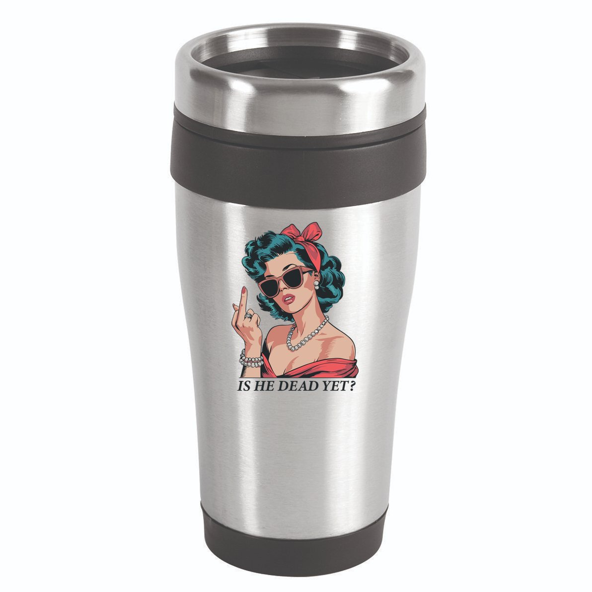 Is He Dead Yet 16oz Travel Tumbler