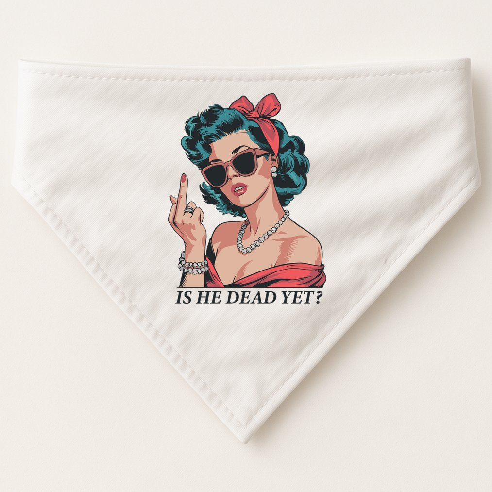 Is He Dead Yet USA-Made Doggie Bandana
