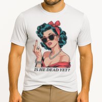 Is He Dead Yet Performance Shirt