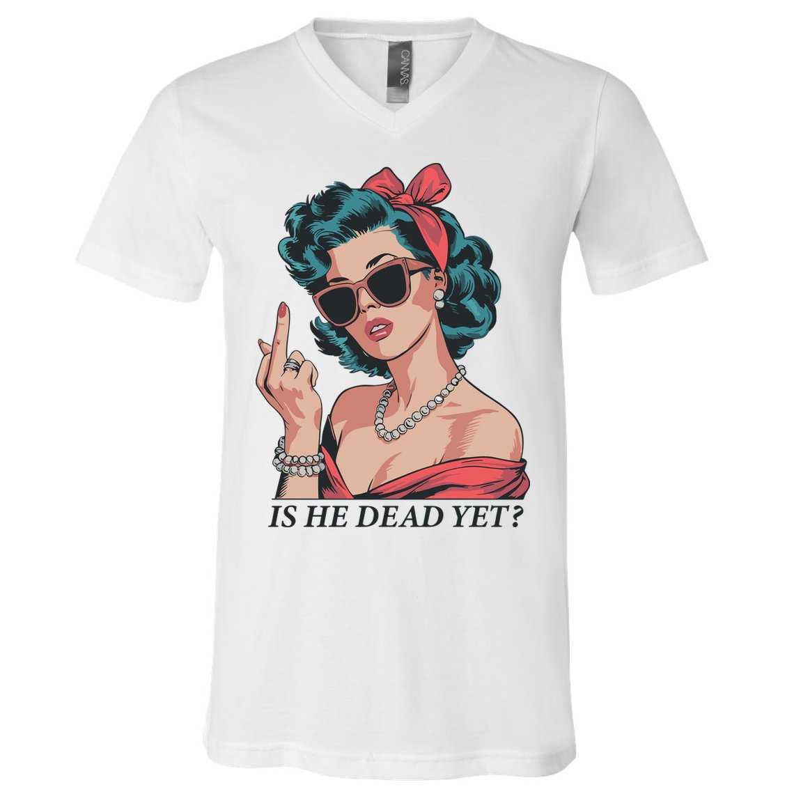 Is He Dead Yet V-Neck T-Shirt