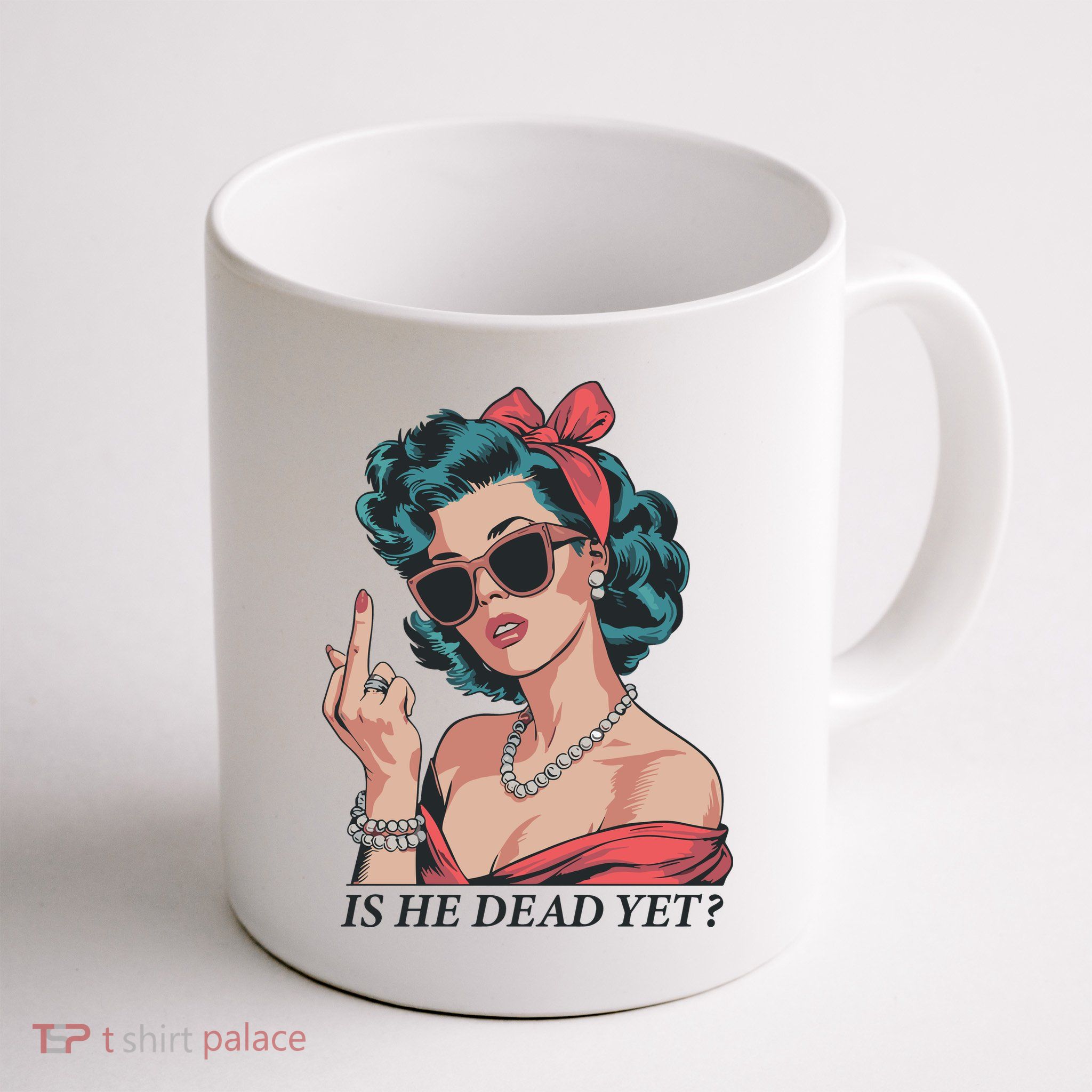 Is He Dead Yet Mug