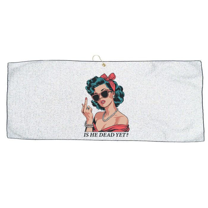 Is He Dead Yet Large Microfiber Waffle Golf Towel