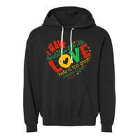 I Have Decided To Stick With Love Mlk Black History Month Garment-Dyed Fleece Hoodie