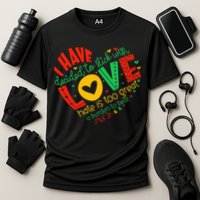 I Have Decided To Stick With Love Mlk Black History Month Cooling Performance Crew T-Shirt