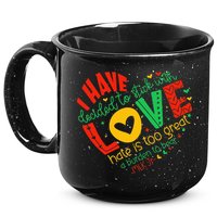 I Have Decided To Stick With Love Mlk Black History Month 15oz Campfire Ceramic Mug