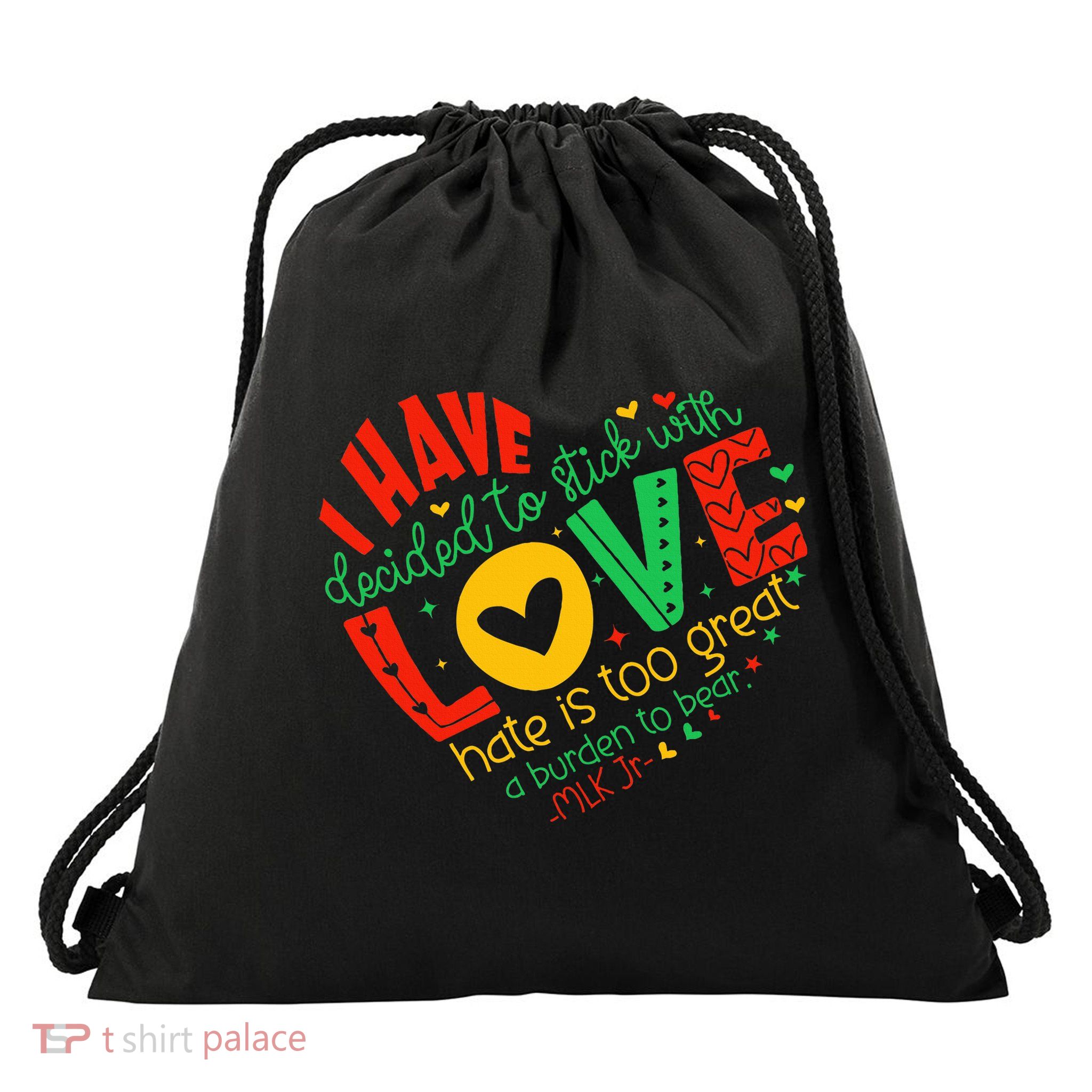 I Have Decided To Stick With Love Mlk Black History Month Drawstring Bag