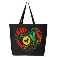 I Have Decided To Stick With Love Mlk Black History Month 25L Jumbo Tote