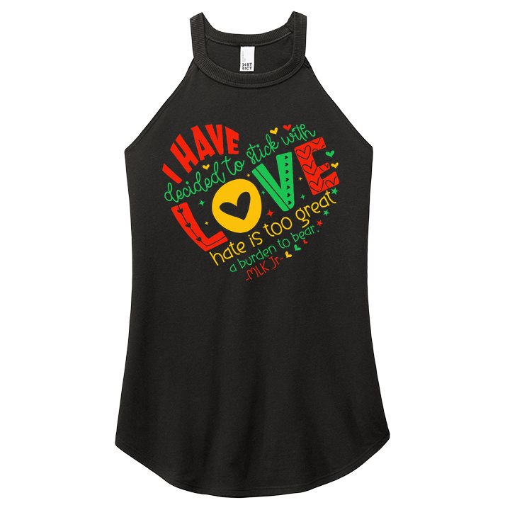 I Have Decided To Stick With Love Mlk Black History Month Women's Perfect Tri Rocker Tank