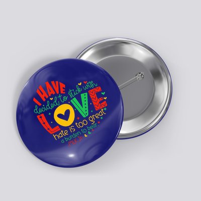 I Have Decided To Stick With Love Mlk Black History Month Button