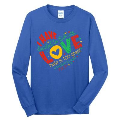 I Have Decided To Stick With Love Mlk Black History Month Tall Long Sleeve T-Shirt