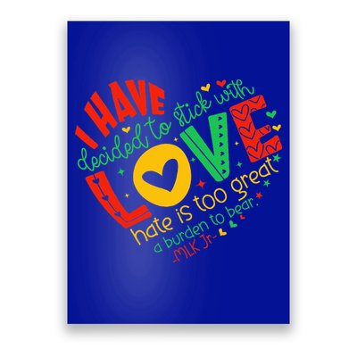 I Have Decided To Stick With Love Mlk Black History Month Poster