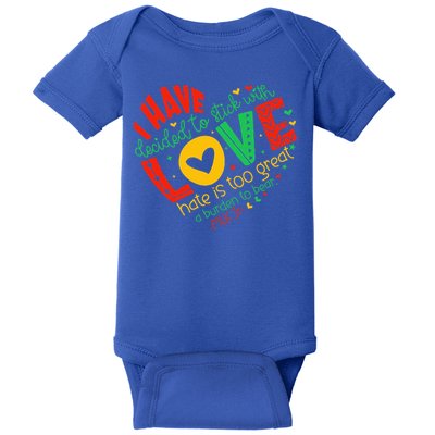 I Have Decided To Stick With Love Mlk Black History Month Baby Bodysuit