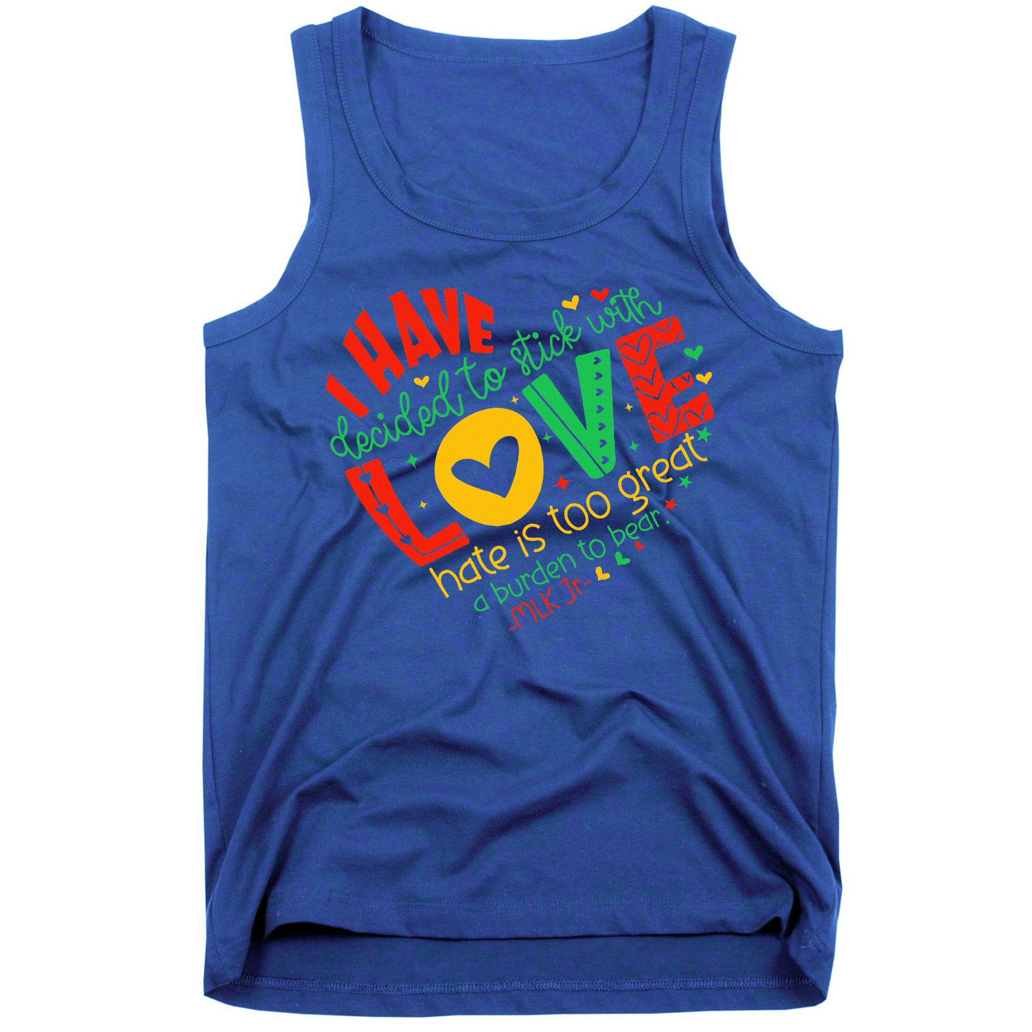 I Have Decided To Stick With Love Mlk Black History Month Tank Top