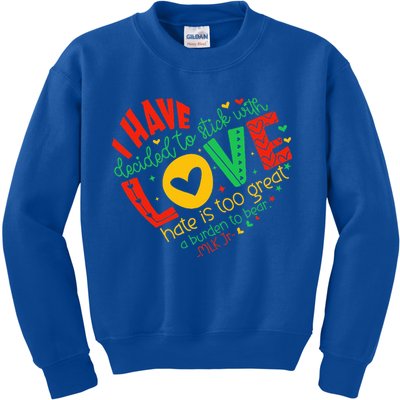 I Have Decided To Stick With Love Mlk Black History Month Kids Sweatshirt