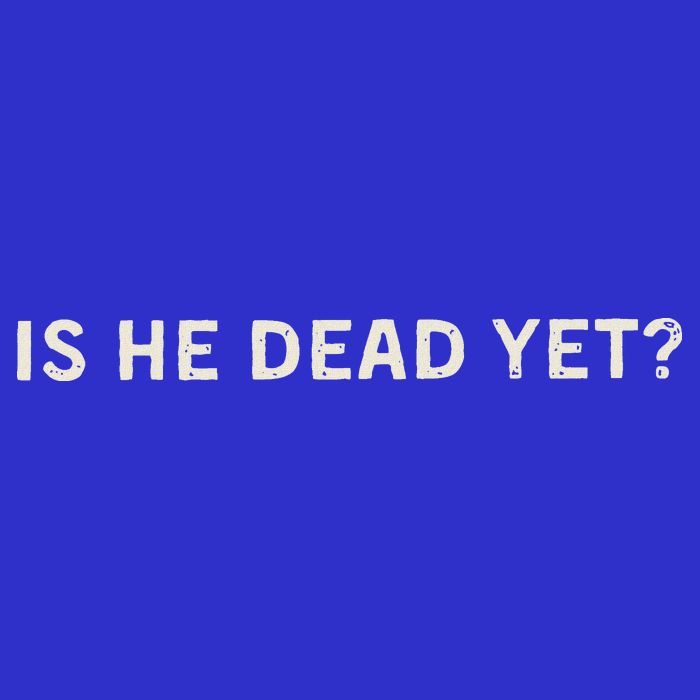Is He Dead Yet Women's V-Neck T-Shirt