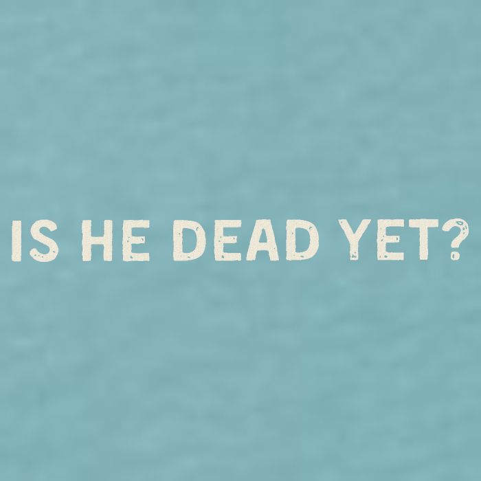 Is He Dead Yet Sueded Cloud Jersey T-Shirt