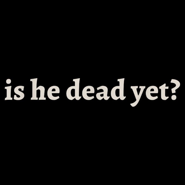 Is He Dead Yet Vintage Long Sleeve Shirt